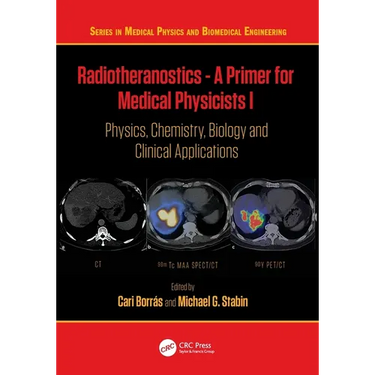 Radiotheranostics - A Primer for Medical Physicists I: Physics, Chemistry, Biology and Clinical Applications
