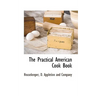 The Practical American Cook Book