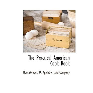 The Practical American Cook Book