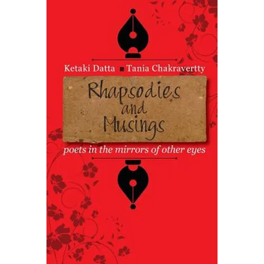 Rhapsodies and Musings: poets in the mirrors of other eyes