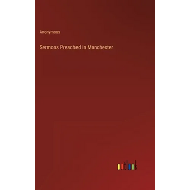 Sermons Preached in Manchester