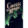 Castle La Magie: A Spell Realm Novel
