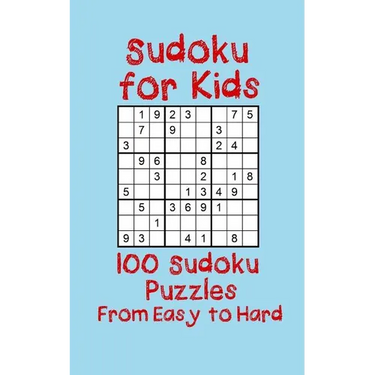 Sudoku for Kids: 100 Sudoku Puzzles from Easy to Hard
