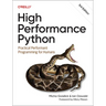High Performance Python: Practical Performant Programming for Humans