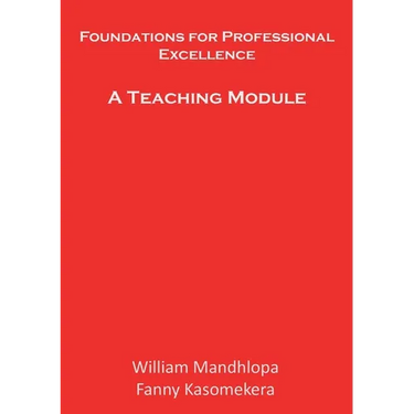 Foundations for Professional Excellence: A Teaching Module