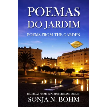 Poemas do Jardim / Poems from the Garden (Revised Edition): Bilingual Poems in Portuguese and English