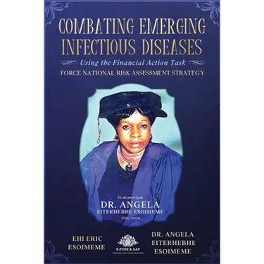 Combating Emerging Infectious Diseases Using the Financial Action Task Force National Risk Assessment Strategy