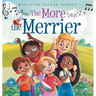 The More the Merrier: A Multi-Sensory Musical Journey Offering an Interactive and Fun Way for Kids to Learn About Diversity and Inclusion