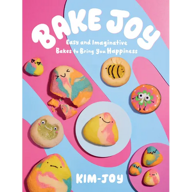 Bake Joy: Easy and Imaginative Bakes to Bring You Happiness
