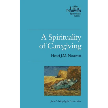 A Spirituality of Caregiving
