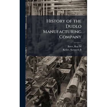 History of the Dudlo Manufacturing Company