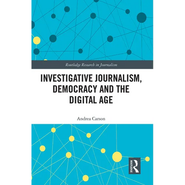 Investigative Journalism, Democracy and the Digital Age