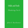 Odds and Ends: (Wanderings Part 6)
