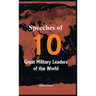 Speeches of 10 Great Military Leaders of the World