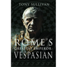 Rome's Greatest Emperor: Vespasian