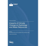 Impacts of Climate Change on Hydrology and Water Resources