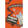 The Broken Bottle