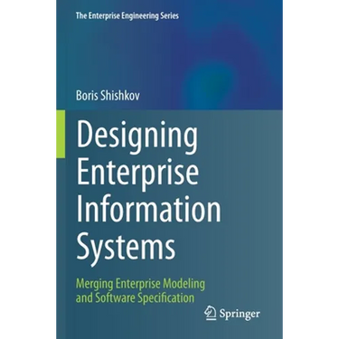 Designing Enterprise Information Systems: Merging Enterprise Modeling and Software Specification