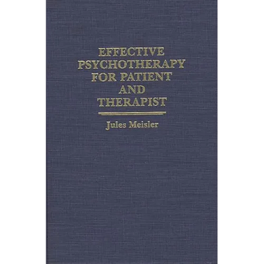 Effective Psychotherapy for Patient and Therapist