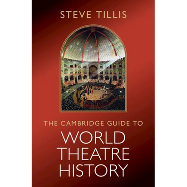 The Cambridge Guide to World Theatre History