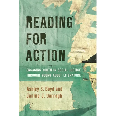 Reading for Action: Engaging Youth in Social Justice Through Young Adult Literature