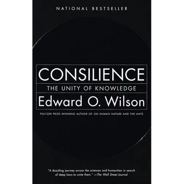 Consilience: The Unity of Knowledge