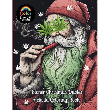 Stoner Christmas Quotes Activity Coloring Book: For Adults, Holiday Coloring, Puzzles, Sudoku, Word Scrambles, Trippy Mazes, Journal Paper, and Cannab