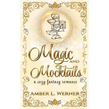 Magic and Mocktails: a cozy fantasy romance