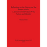 Reflecting on the Grave and the Bones within: A Locus for Individual Will, Action and Identity