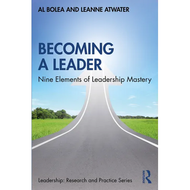 Becoming a Leader: Nine Elements of Leadership Mastery