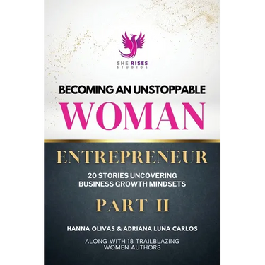 Becoming An Unstoppable Woman Entrepreneur Part 2