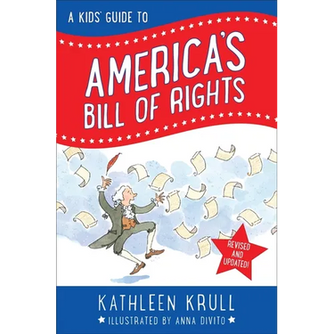 A Kids' Guide to America's Bill of Rights: Revised Edition