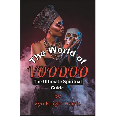 The World of Voodoo the Ultimate Spiritual Guide