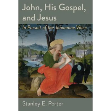 John, His Gospel, and Jesus: In Pursuit of the Johannine Voice