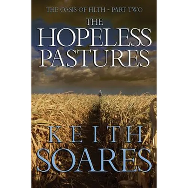 The Oasis of Filth - Part 2 - The Hopeless Pastures