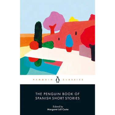 The Penguin Book of Spanish Short Stories