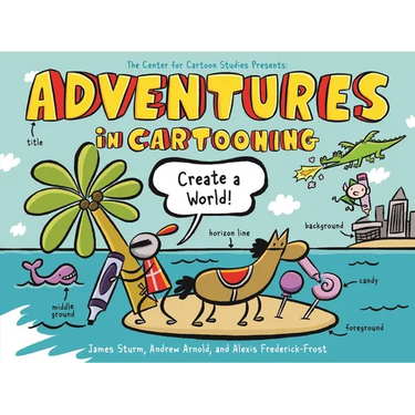 Adventures in Cartooning: Create a World
