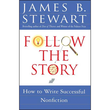 Follow the Story: How to Write Successful Nonfiction