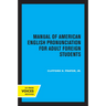 Manual of American English Pronunciation for Adult Foreign Students