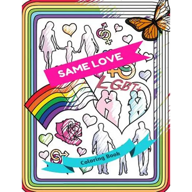 Same Love Lgbt+ Coloring Book: Adult Colouring Fun, Stress Relief Relaxation and Escape