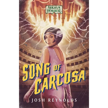 Song of Carcosa: An Arkham Horror Novel