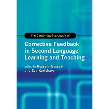 The Cambridge Handbook of Corrective Feedback in Second Language Learning and Teaching