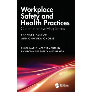Workplace Safety and Health Practices: Current and Evolving Trends