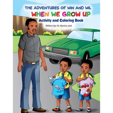 The Adventures of Win and Wil: When We Grow Up Activity and Coloring Book