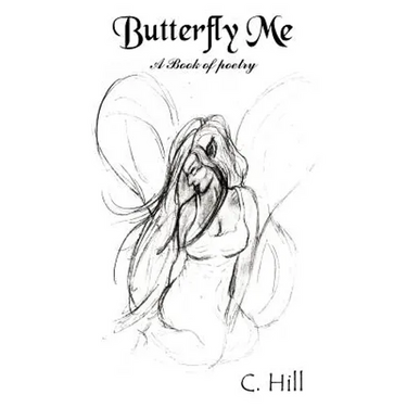 Butterfly Me: A Book of poetry