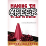 Making 'em Cheer: We Lead! We Succeed!
