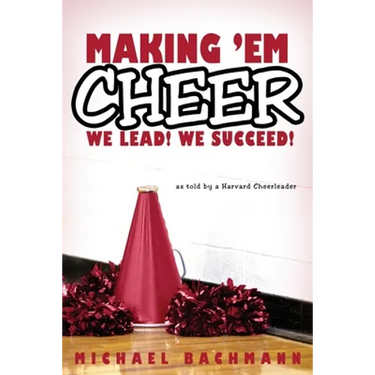 Making 'em Cheer: We Lead! We Succeed!