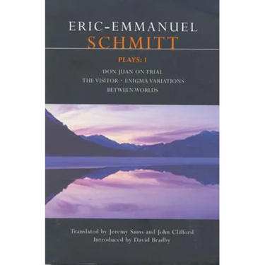 Schmitt Plays: 1: Don Juan on Trial; The Visitor; Enigma Variations; Between Worlds