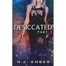 The Desiccated - Part 1
