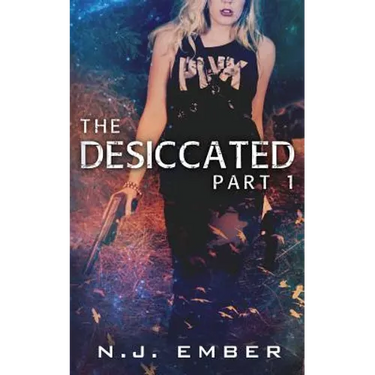 The Desiccated - Part 1